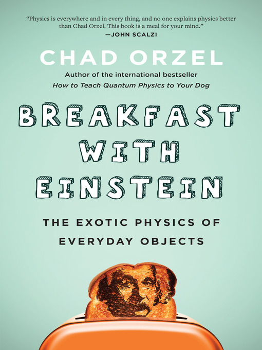 Title details for Breakfast with Einstein by Chad Orzel - Available